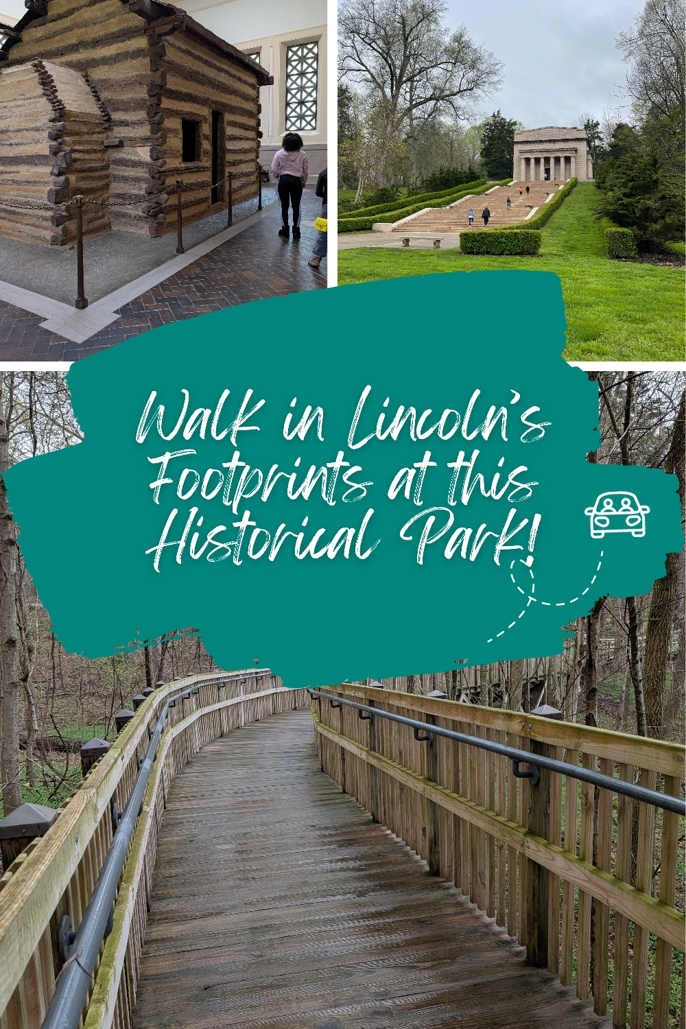 Collage featuring the stone steps to the Memorial Building, the symbolic log cabin of Lincoln’s birthplace, and a peaceful wooded trail at Abraham Lincoln Birthplace National Historical Park.